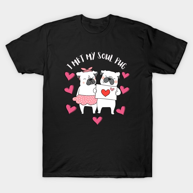 I Met My Soul Pup Valentines Gift For Dog Lovers T-Shirt by Museflash